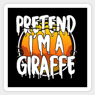 Pretend I'm A Giraffe Halloween 2021 Costume Couples Halloween Scary, Horror, Happy Halloween Day 2021 Sticker